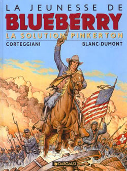 La jeunesse de Blueberry Tome 10 : la solution Pinkerton