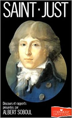 Saint Just : Discours et rapports présentés par Albert Soboul