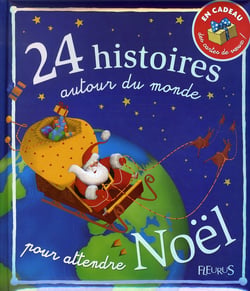 24 histoires autour du monde pour attendre noël