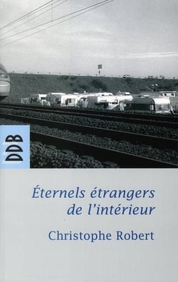 Eternels étrangers de l'intérieur ?