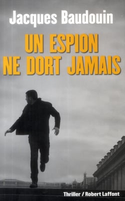 Un espion ne dort jamais