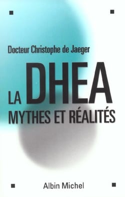 La dhea - mythes et realite