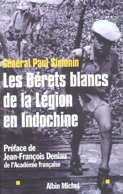 Les Bérets blancs de la Légion en Indochine