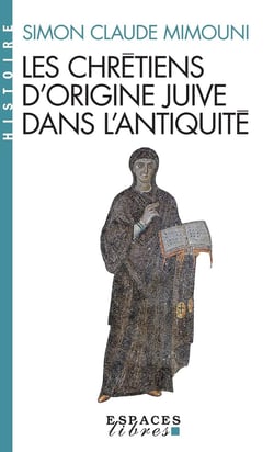 Les chrétiens d'origine juive dans l'antiquite