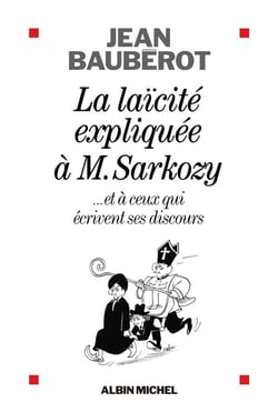 La Laïcité expliquée à Monsieur Sarkozy