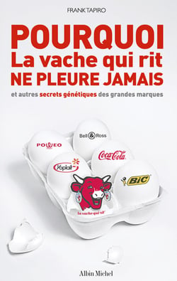 Pourquoi la vache qui rit ne pleure jamais