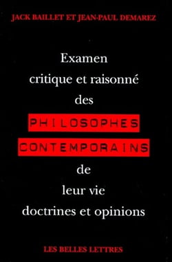 Examen critique et raisonné des philosophes contemporains de leur vie doctrines et opinions