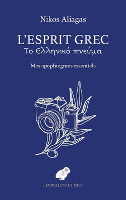 L'esprit grec : Mes apophtegmes essentiels