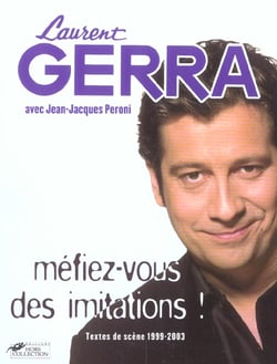 Mefiez-vous des imitations !  textes de scene 1999-2003