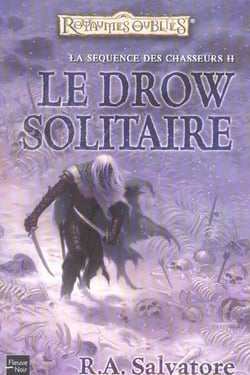 Les Royaumes Oubliés - les lames du chasseur Tome 2 : le drow solitaire