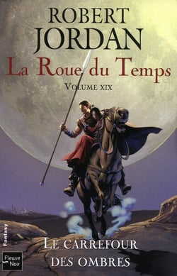 La roue du temps Tome 19 : le carrefour des ombres