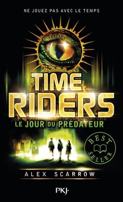 Time Riders Tome 2 : le jour du prédateur