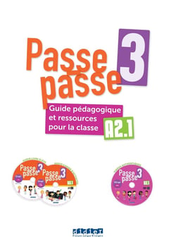 Passe-passe 3 - Niv. A2.1 - Guide pédagogique et ressources pour la classe + 2 CD mp3 + 1 DVD
