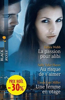 La passion pour alibi - au risque de s'aimer - une femme en otage