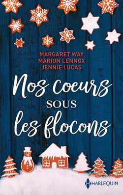 Nos coeurs sous les flocons : Noël en Australie, un invité pour Noël, une passion sous la neige
