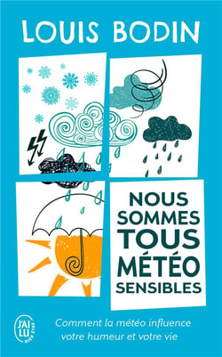 Nous sommes tous météo-sensibles - comment la météo influence votre humeur et votre vie