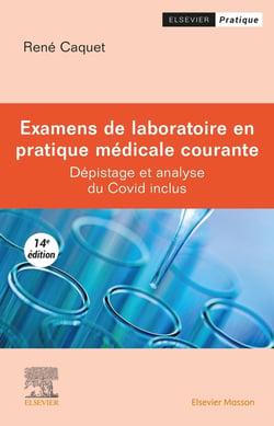Examens de laboratoire en pratique médicale courante : dépistage et analyse du Covid inclus (14e édition)