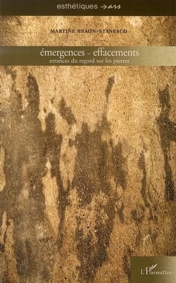 Émergences-effacements - errances du regard sur les pierres