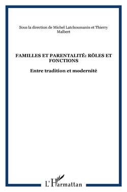 Familles et parentalité : rôles et fonctions entre tradition et modernité