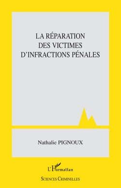 La réparation des victimes d'infractions pénales