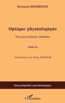 Optique physiologique Tome 3 - des perceptions visuelles