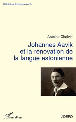 Johannes Aavik et la renovation de la langue estonienne