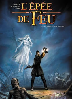 L'épée de feu Tome 1 - la malédiction de Garlath
