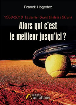 1969-2019 : le dernier grand chelem a 50 ans - alors qui c'est le meilleur jusqu'ici ?