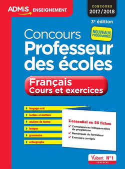 Concours professeur des écoles - français, cours et exercices - l'essentiel en 45 fiches (concours 2017)