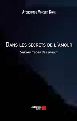 Dans les secrets de l'amour - sur les traces de l'amour