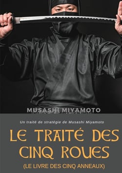 Le traité des cinq roues (le livre des cinq anneaux)