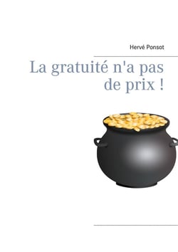 La gratuité n'a pas de prix !