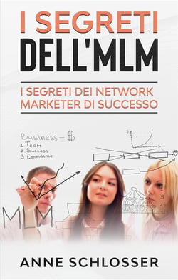 I segreti dell'mlm - i segreti dei network marketer di successo