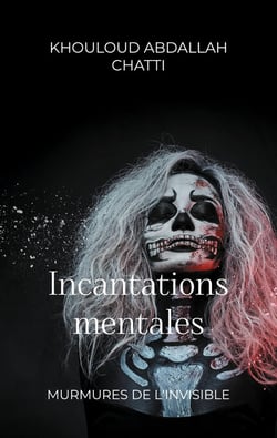 Incantations mentales : Murmures de l'invisible