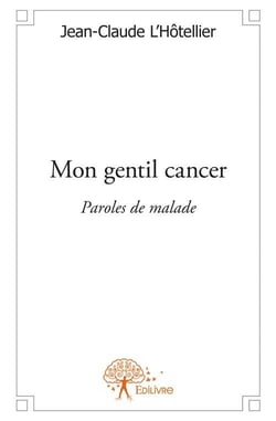 Mon gentil cancer - paroles de malade