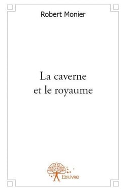 La caverne et le royaume
