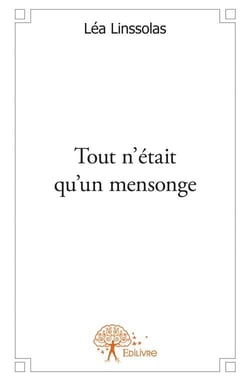 Tout n'était qu'un mensonge