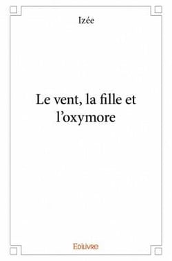 Le vent, la fille et l'oxymore