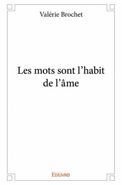 Les mots sont l'habit de l'âme