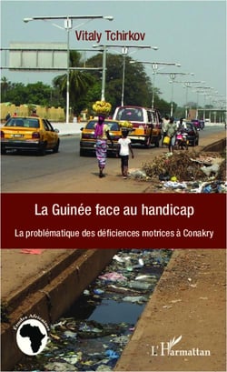 La Guinée face au handicap - la problématique des déficiences motrices à Conakry