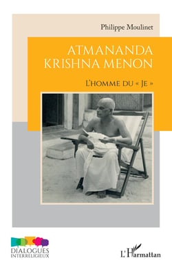 Atmananda Krishna Menon : L'homme du « Je »