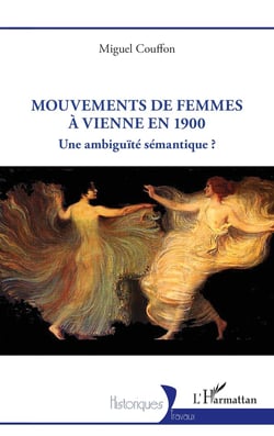 Mouvements de femmes à Vienne à 1900 : Une ambiguïté sémantique