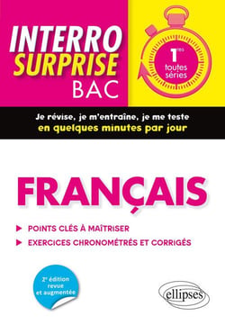 Interro surprise : bac français - 1re - toutes séries - je révise, je m'entraîne, je me teste en quelques minutes par jour (2e édition)