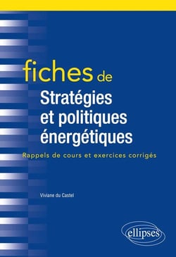 Fiches de stratégies et politiques énergétiques - rappels de cours et exercices corrigés