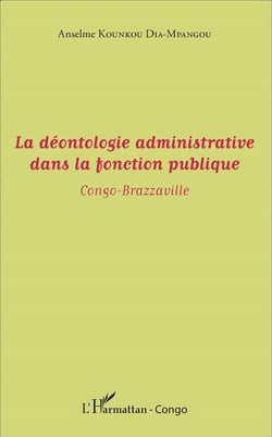 La déontologie administrative dans la fonction publique - Congo-Brazzaville