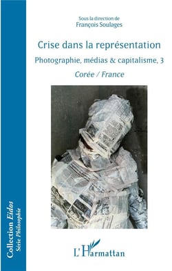 Crise dans la représentation - photographie, medias & capitalisme, 3 - Corée / France