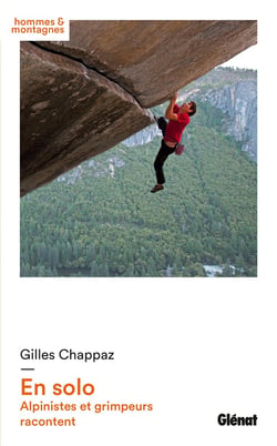 En solo - alpinistes et grimpeurs racontent