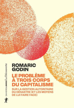 Le problème à trois corps du capitalisme : Sur la gestion autoritaire du désastre (et les moyens de lui faire face)