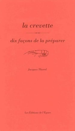 La crevette, dix façons de la préparer