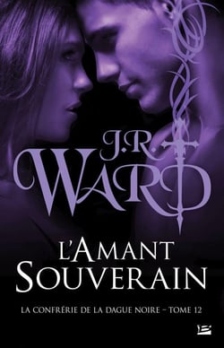 La confrérie de la dague noire Tome 12 : l'amant souverain